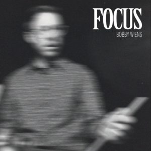 CD-anmeldelse: Bobby Wiens, Focus