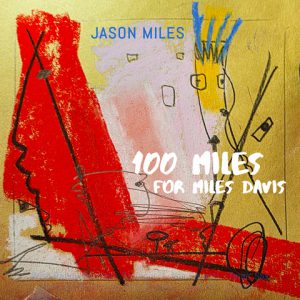 CD-anmeldelse: Jason Miles, 100 Miles for Miles Davis