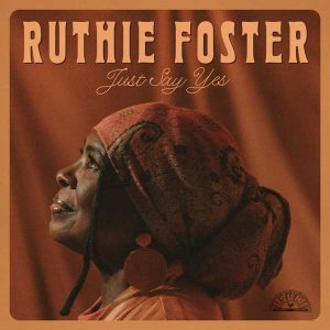 Ruthie Foster annoncerer nyt album Just Say Yes