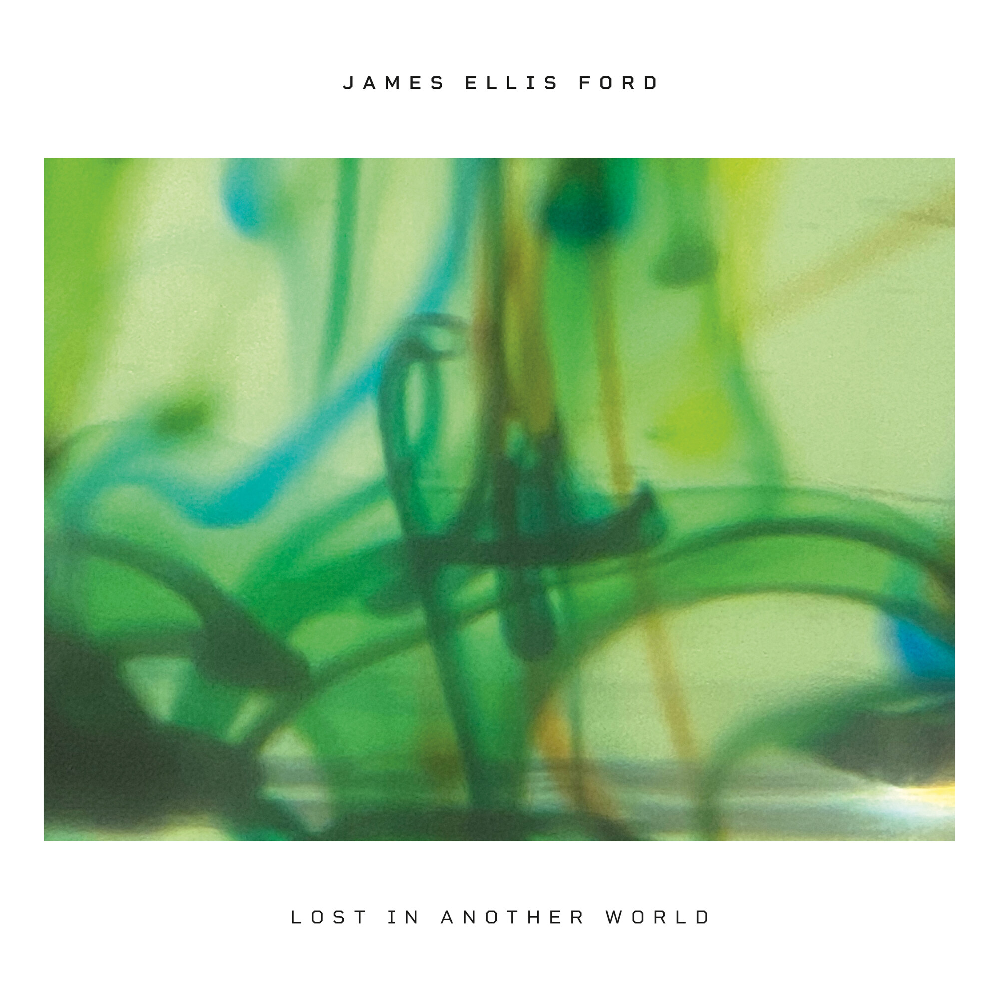 James Ellis Ford - 'Lost In Another World'