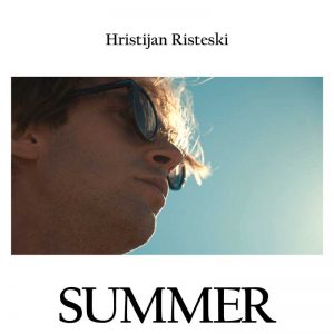 Hristijan Risteski udgiver sin anden single "Summer"